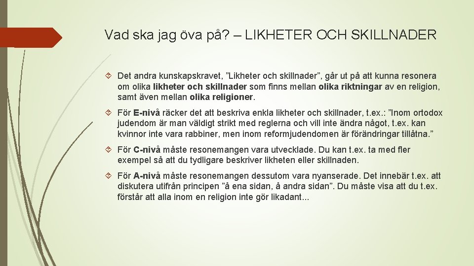 Vad ska jag öva på? – LIKHETER OCH SKILLNADER Det andra kunskapskravet, ”Likheter och