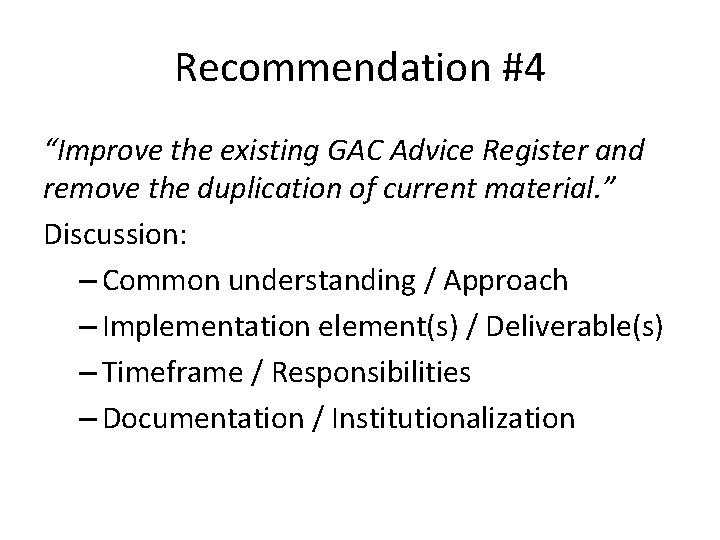 Recommendation #4 “Improve the existing GAC Advice Register and remove the duplication of current