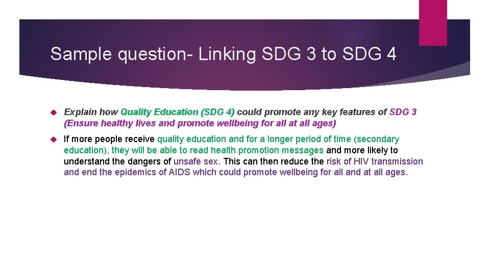 Sample question- Linking SDG 3 to SDG 4 Explain how Quality Education (SDG 4)