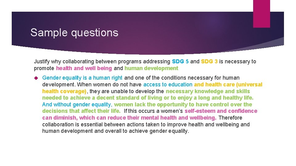 Sample questions Justify why collaborating between programs addressing SDG 5 and SDG 3 is
