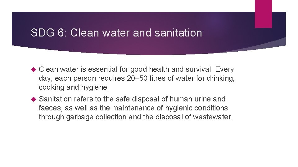 SDG 6: Clean water and sanitation Clean water is essential for good health and