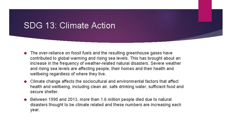 SDG 13: Climate Action The over-reliance on fossil fuels and the resulting greenhouse gases