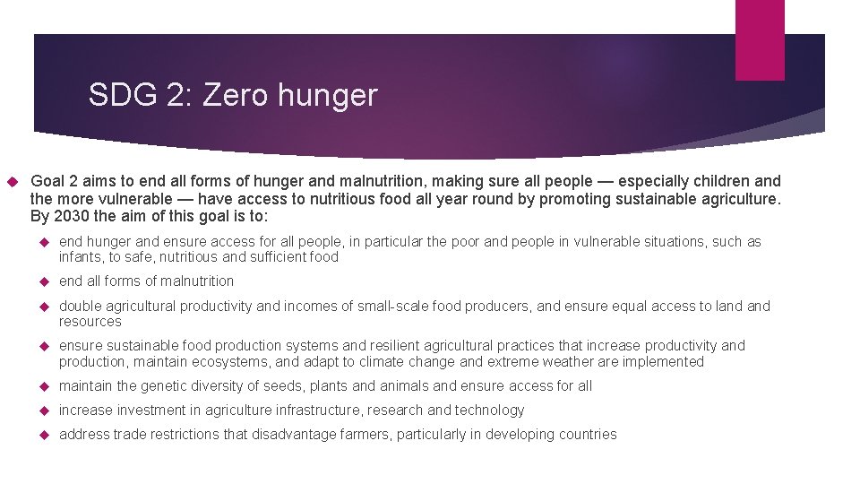 SDG 2: Zero hunger Goal 2 aims to end all forms of hunger and