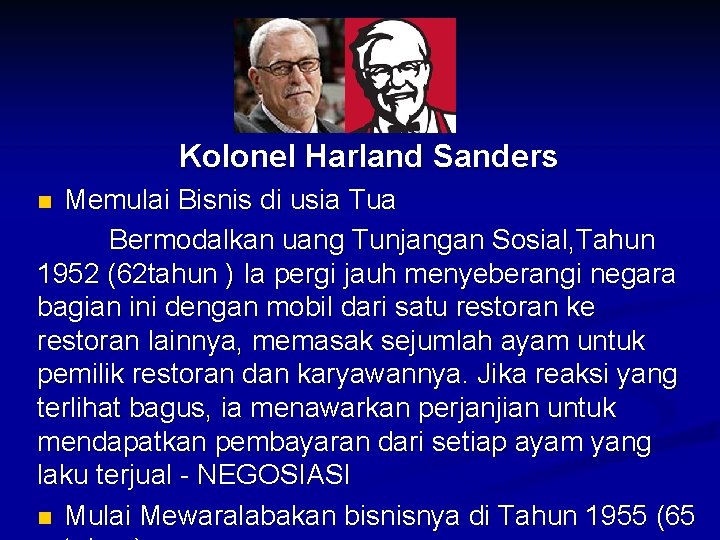 Kolonel Harland Sanders Memulai Bisnis di usia Tua Bermodalkan uang Tunjangan Sosial, Tahun 1952