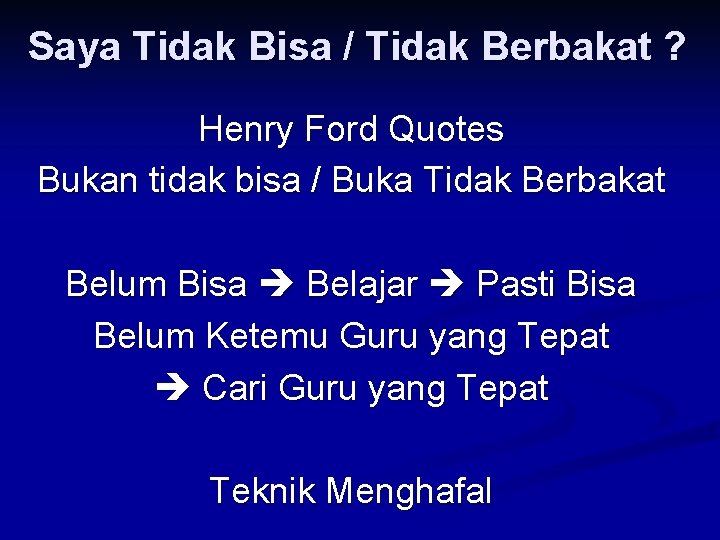 Saya Tidak Bisa / Tidak Berbakat ? Henry Ford Quotes Bukan tidak bisa /