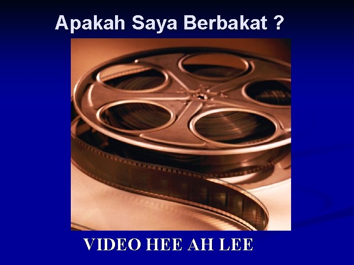 Apakah Saya Berbakat ? VIDEO HEE AH LEE 