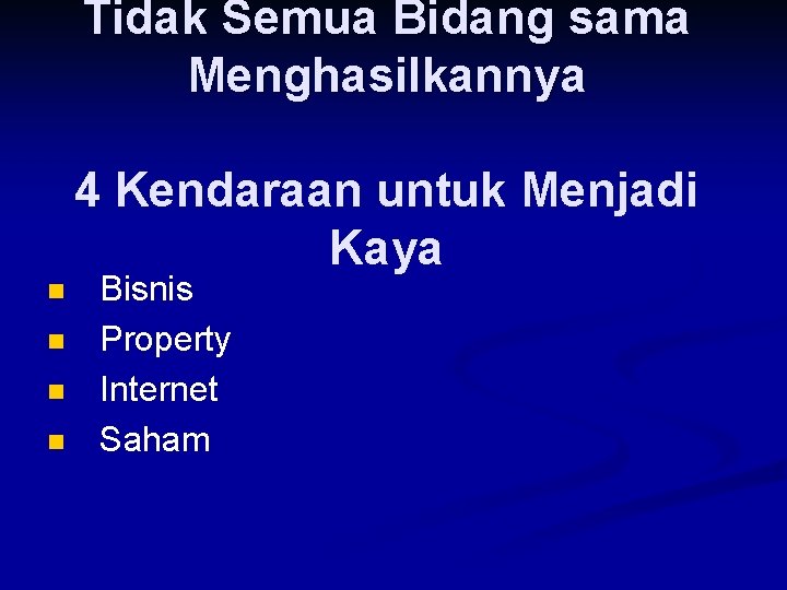 Tidak Semua Bidang sama Menghasilkannya 4 Kendaraan untuk Menjadi Kaya n n Bisnis Property