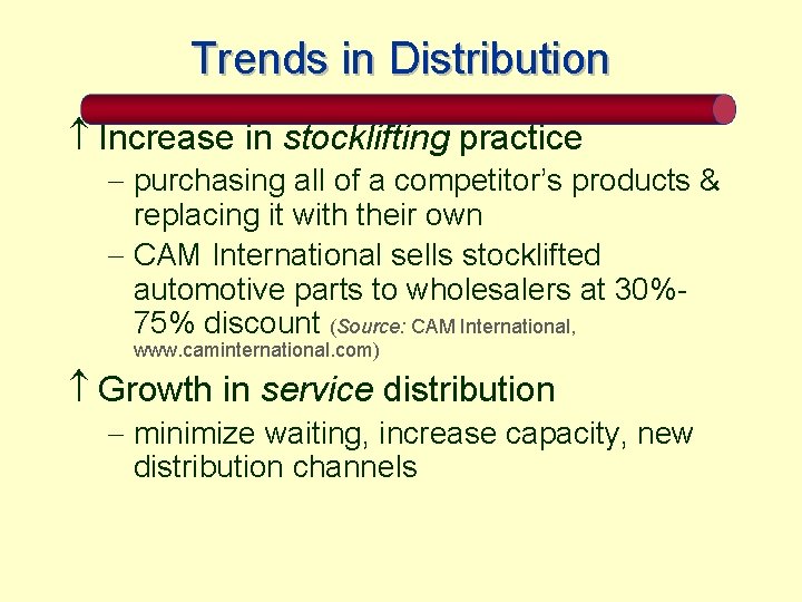 Trends in Distribution Increase in stocklifting practice - purchasing all of a competitor’s products