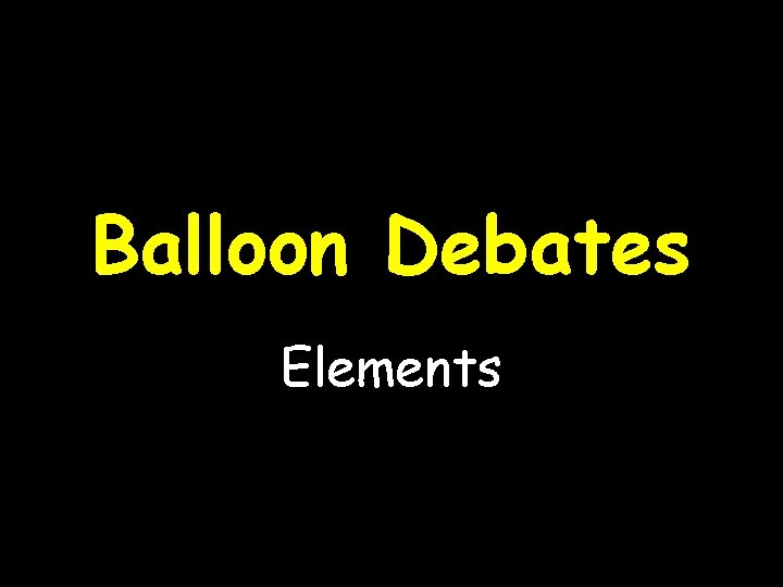 Balloon Debates Elements 