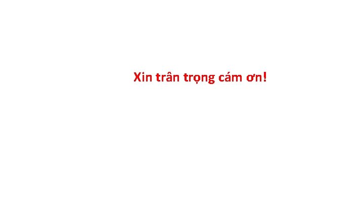 Xin trân trọng cám ơn! 