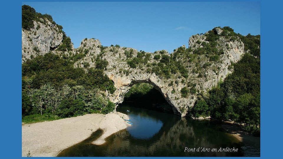 Pont d’Arc en Ardèche 