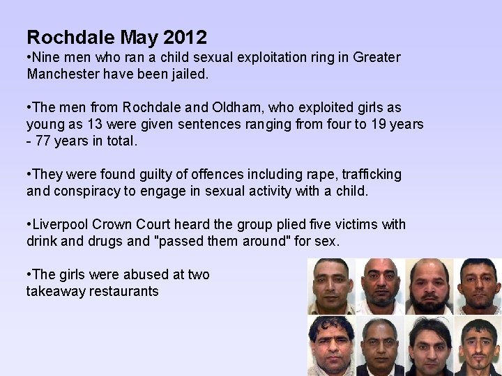 Rochdale May 2012 • Nine men who ran a child sexual exploitation ring in