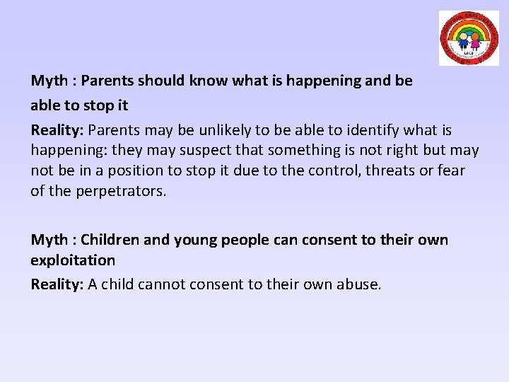 Myth : Parents should know what is happening and be able to stop it