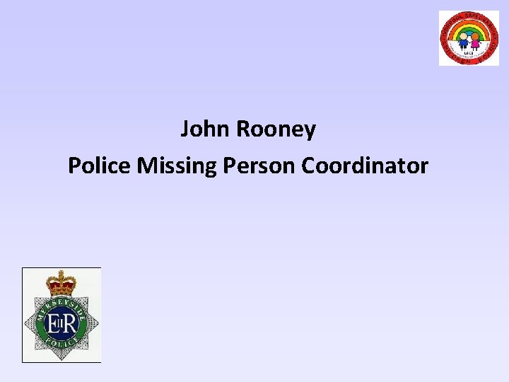 John Rooney Police Missing Person Coordinator 