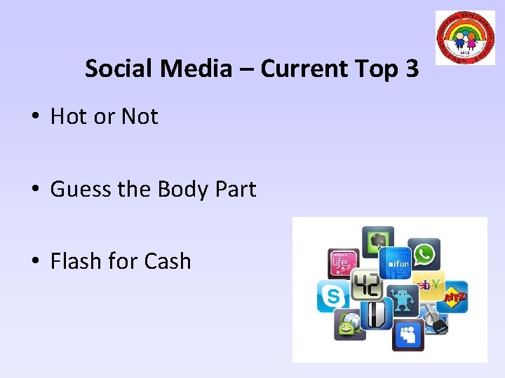 Social Media – Current Top 3 • Hot or Not • Guess the Body