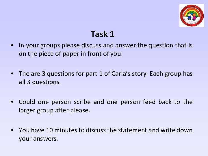 Task 1 • In your groups please discuss and answer the question that is