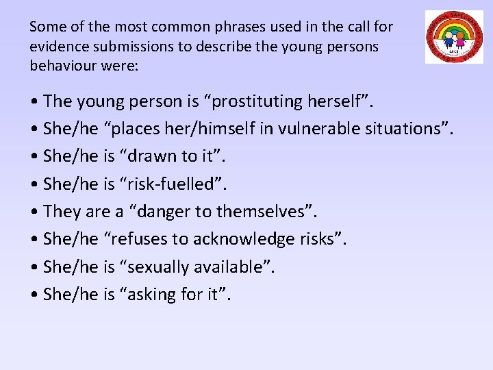 Some of the most common phrases used in the call for evidence submissions to