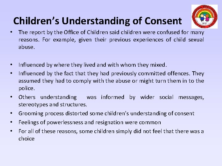 Children’s Understanding of Consent • The report by the Office of Children said children