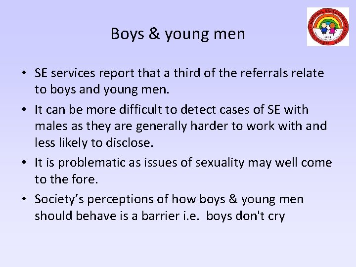 Boys & young men • SE services report that a third of the referrals