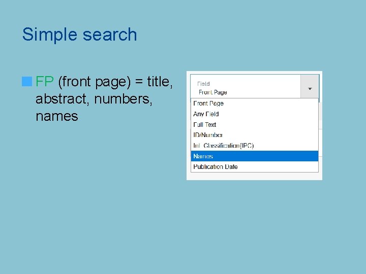 Simple search FP (front page) = title, abstract, numbers, names 