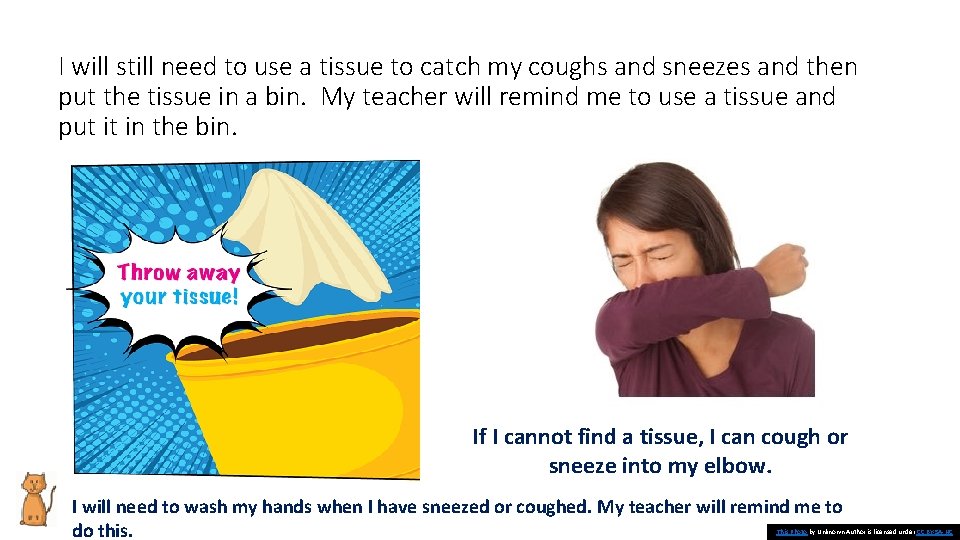 I will still need to use a tissue to catch my coughs and sneezes