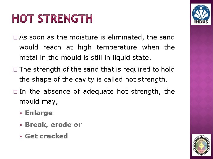� As soon as the moisture is eliminated, the sand would reach at high