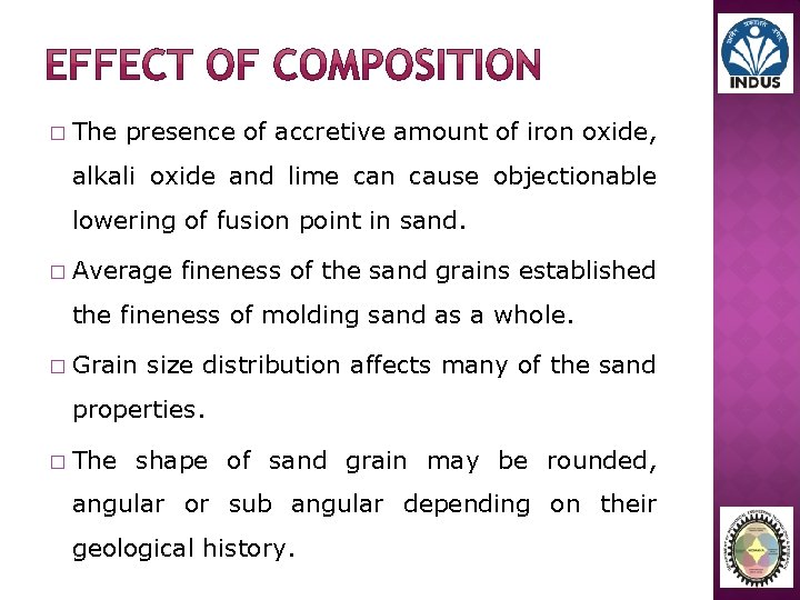 � The presence of accretive amount of iron oxide, alkali oxide and lime can