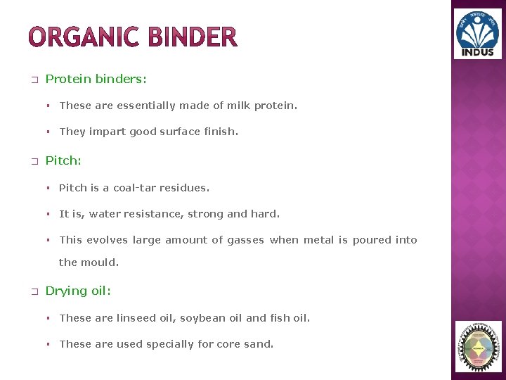 � � Protein binders: § These are essentially made of milk protein. § They
