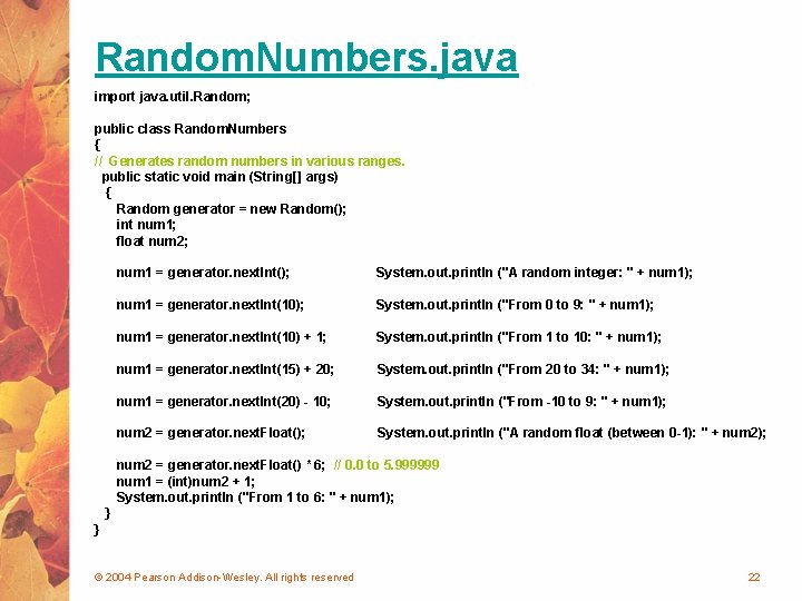 Random. Numbers. java import java. util. Random; public class Random. Numbers { // Generates