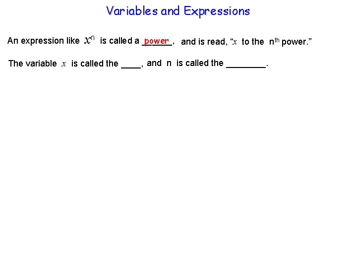 Variables and Expressions An expression like xn power and is read, “x to the