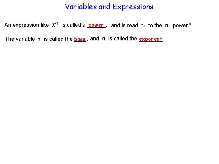 Variables and Expressions An expression like xn power and is read, “x to the