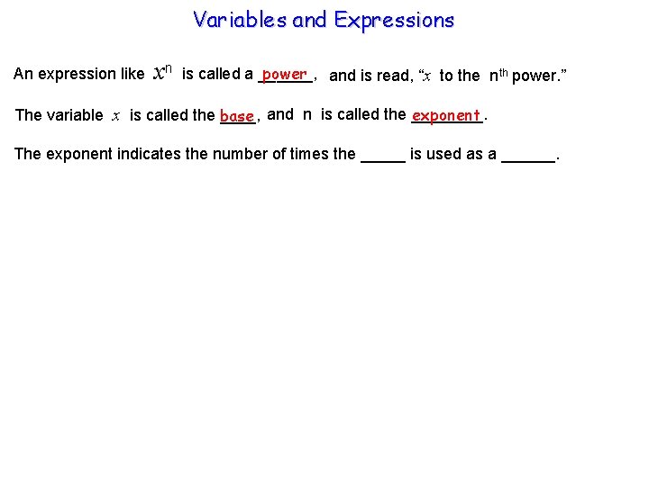 Variables and Expressions An expression like xn power and is read, “x to the