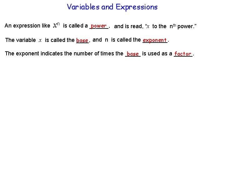 Variables and Expressions An expression like xn power and is read, “x to the