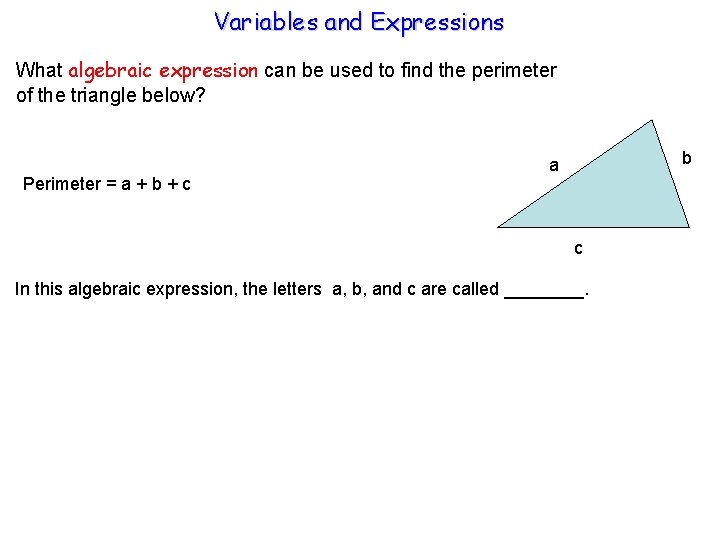Variables and Expressions What algebraic expression can be used to find the perimeter of