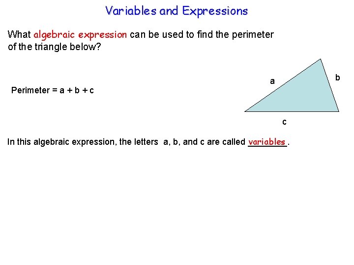 Variables and Expressions What algebraic expression can be used to find the perimeter of