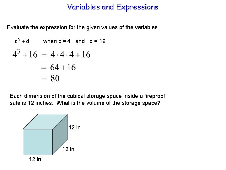 Variables and Expressions Evaluate the expression for the given values of the variables. c