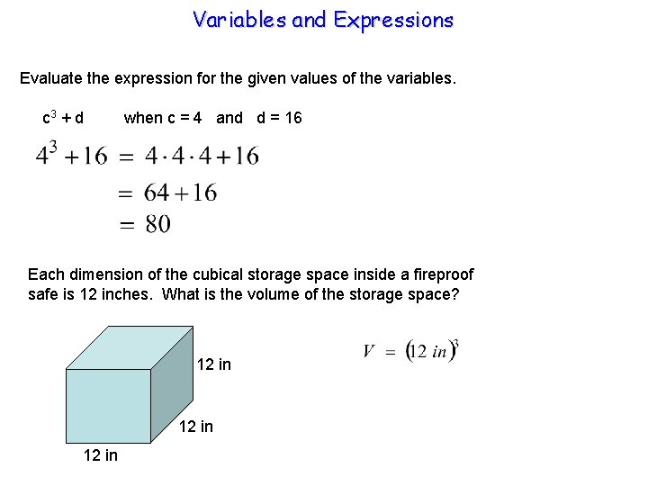 Variables and Expressions Evaluate the expression for the given values of the variables. c