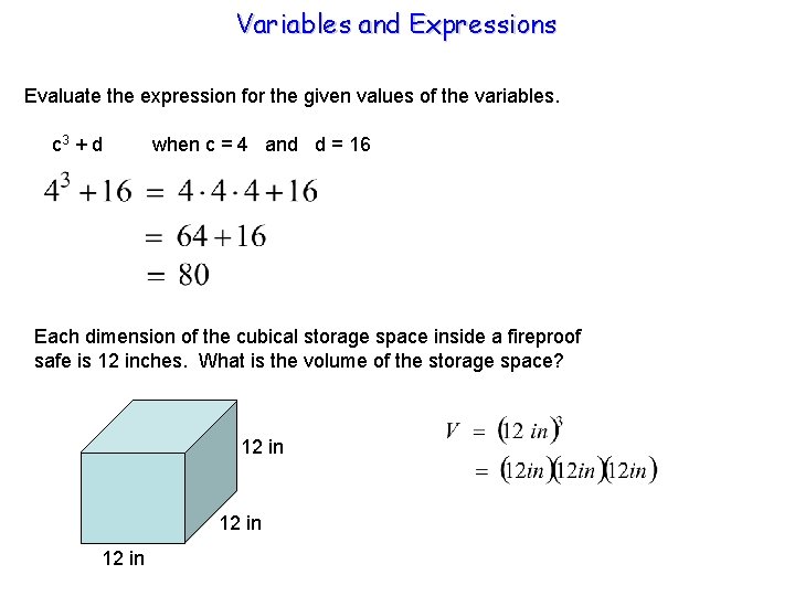Variables and Expressions Evaluate the expression for the given values of the variables. c