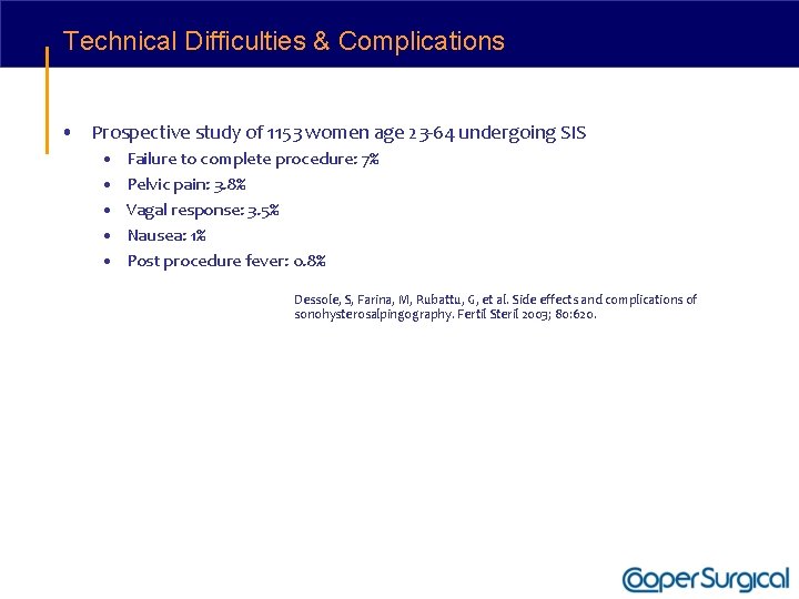Technical Difficulties & Complications • Prospective study of 1153 women age 23 -64 undergoing