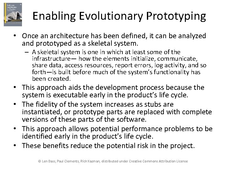 Enabling Evolutionary Prototyping • Once an architecture has been defined, it can be analyzed