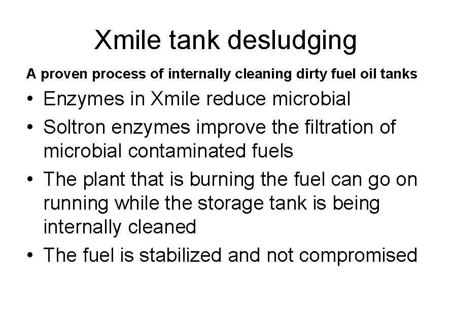 Xmile tank desludging A proven process of internally cleaning dirty fuel oil tanks •
