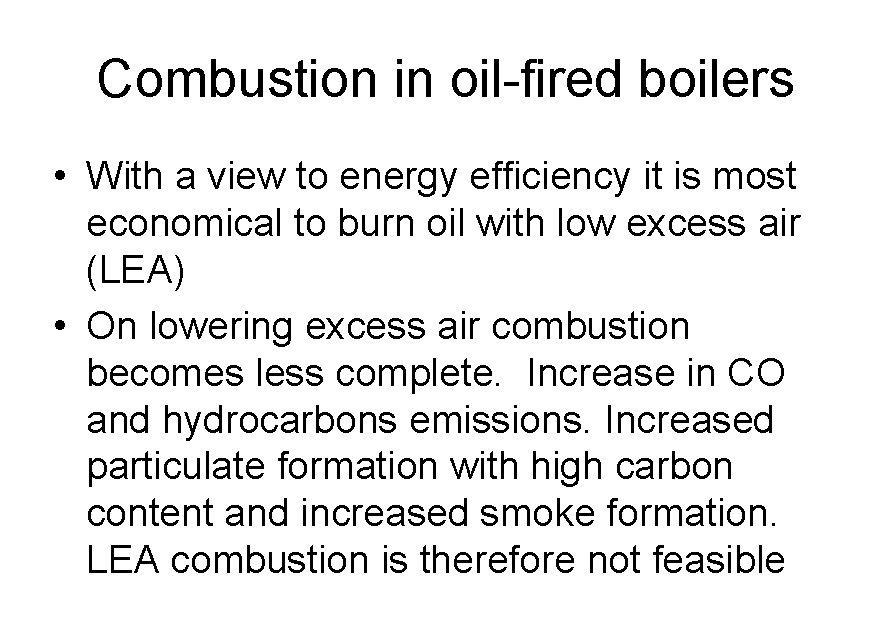 Combustion in oil-fired boilers • With a view to energy efficiency it is most