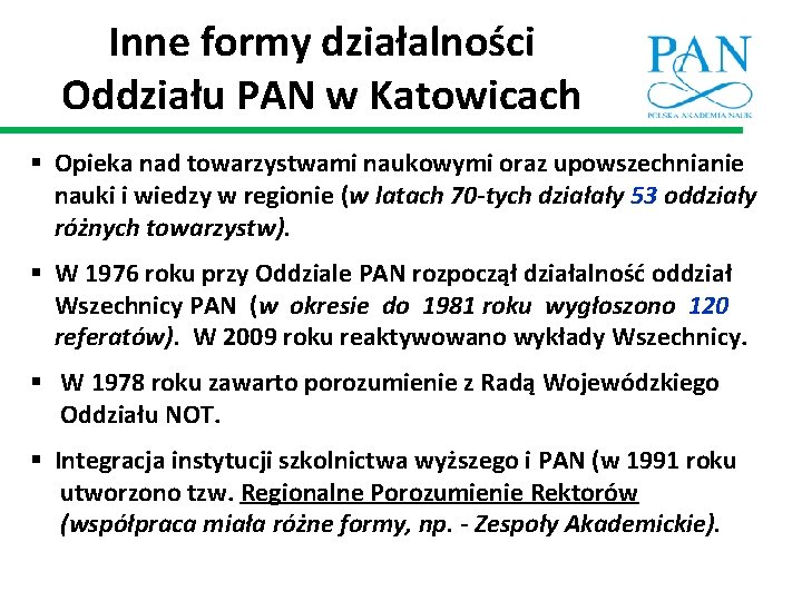 Inne formy działalności Oddziału PAN w Katowicach § Opieka nad towarzystwami naukowymi oraz upowszechnianie