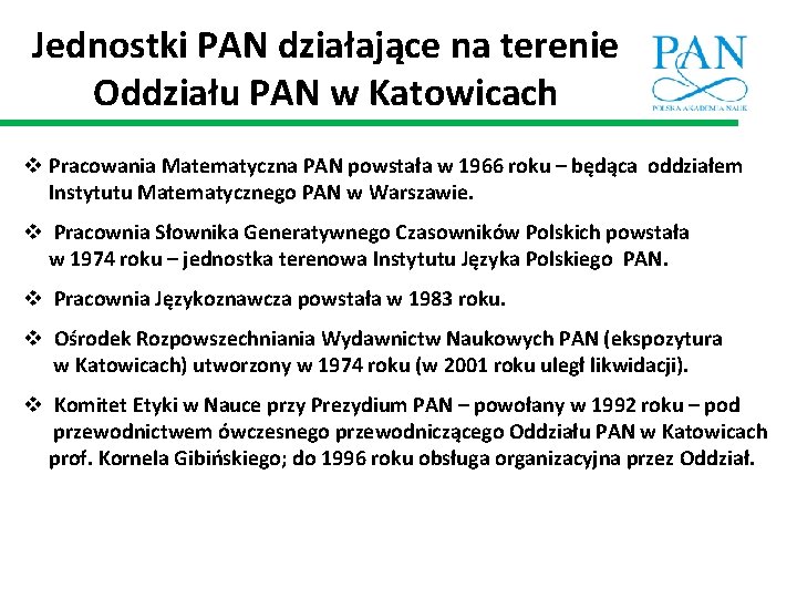 Jednostki PAN działające na terenie Oddziału PAN w Katowicach v Pracowania Matematyczna PAN powstała