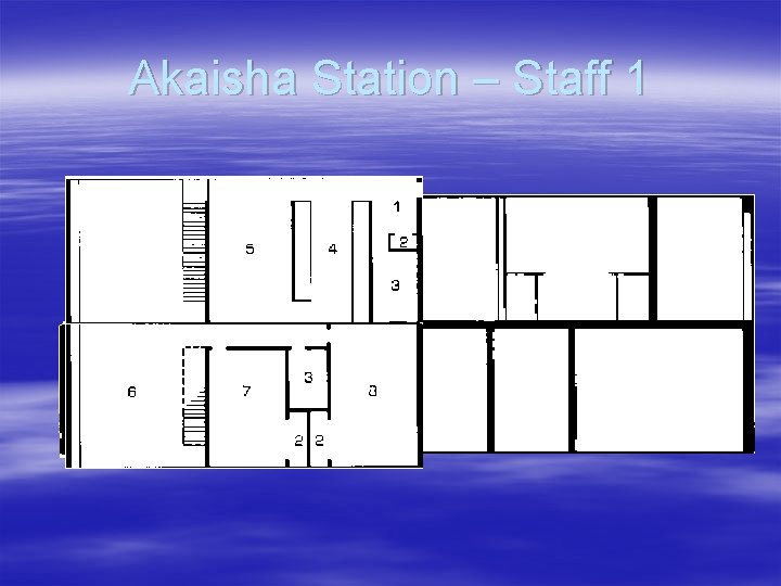 Akaisha Station – Staff 1 