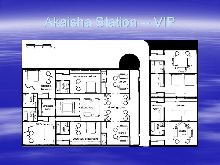 Akaisha Station -- VIP 