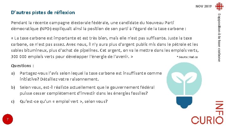 NOV 2019 Pendant la récente campagne électorale fédérale, une candidate du Nouveau Parti démocratique