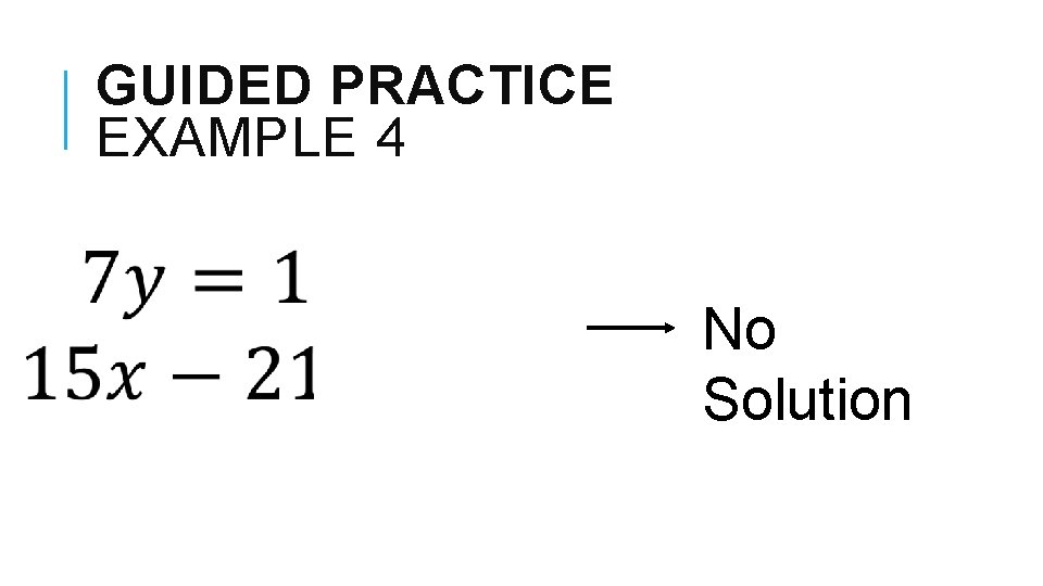 GUIDED PRACTICE EXAMPLE 4 No Solution 