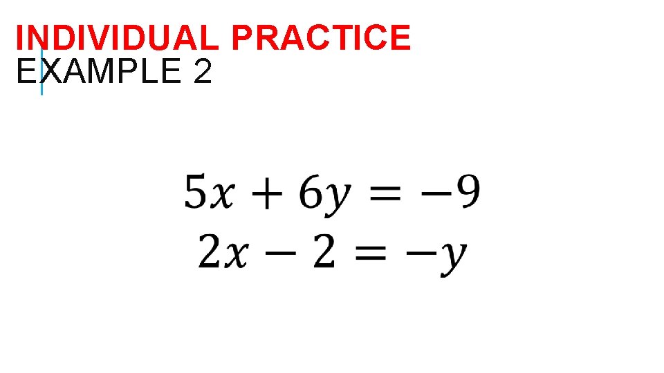 INDIVIDUAL PRACTICE EXAMPLE 2 