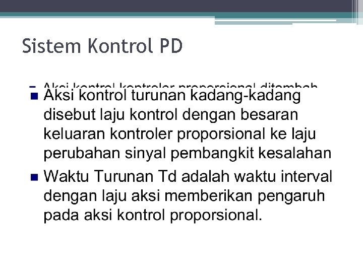 Sistem Kontrol PD Sistem Kontrol PD